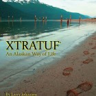 Xtratuf: An Alaskan Way of Life