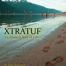 Larry Johansen Book Xtratuf An Alaskan Way of Life
